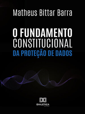 cover image of O Fundamento Constitucional da Proteção de Dados